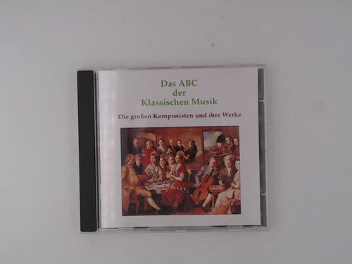 Das abc der - klassischen, musik